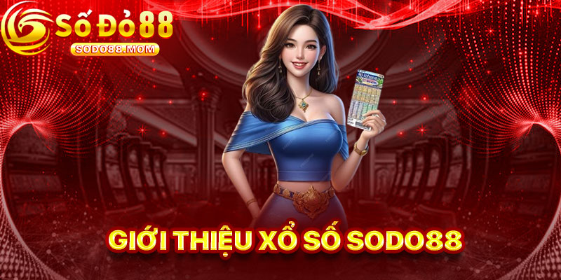 Giới Thiệu Xổ Số Sodo88