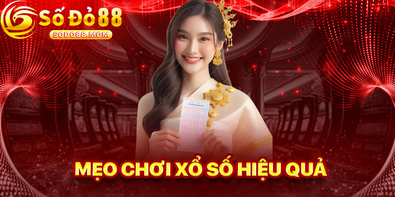 Mẹo Chơi Xổ Số Hiệu Quả