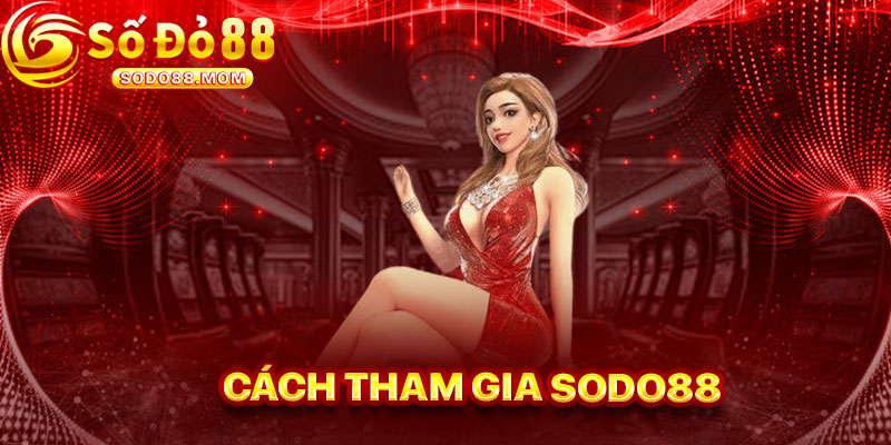 Cách Tham Gia Giới Thiệu Sodo88